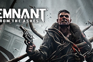 遗迹:灰烬重生/废墟灰烬/Remnant: From the Ashes