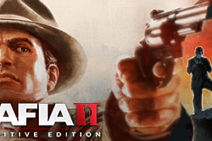 黑手党2:最终版/Mafia II: Definitive Edition(集成1号升级档)