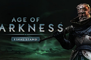 黑暗时代:背水一战/Age of Darkness: Final Stand