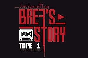 别理他们:布瑞娅的故事磁带1/Just Ignore Them: Breas Story Tape 1