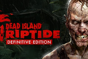 死亡岛:激流/Dead Island:Riptide