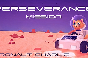 坚毅任务:宇航员查理/Perseverance Mission – Astronaut Charlie