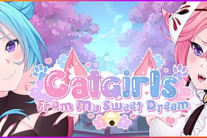 我甜蜜的梦中的猫女/Catgirls From My Sweet Dream