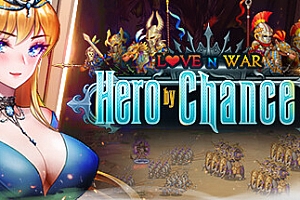爱与战争:机会英雄2/Love n War: Hero by Chance II