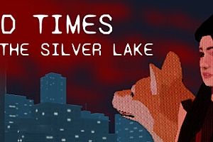 银湖的糟糕时光/Bad Times at the Silver Lake
