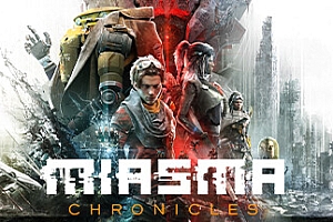 迷瘴纪事/Miasma Chronicles(预购特典+全DLC)