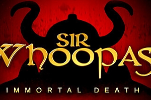 贱贱爵士/Sir Whoopass™: Immortal Death
