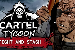 卡特尔大亨/Cartel Tycoon( 更新中尉包-家族DLC+全DLC)