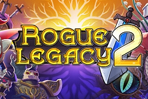 盗贼遗产2/Rogue Legacy 2