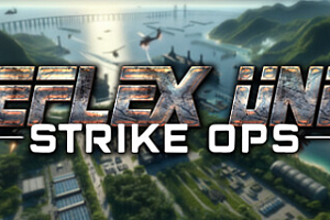 反射小队:突击行动/Reflex Unit : Strike Ops