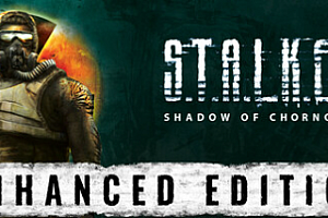 潜行者:切尔诺贝利的阴影增强版/S.T.A.L.K.E.R.: Shadow of Chornobyl – Enhanced Edition